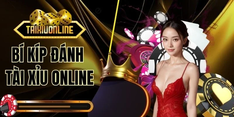 Bí Kíp Đánh Tài Xỉu Online