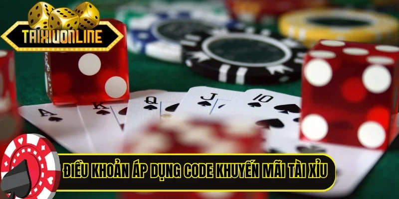 Điều khoản áp dụng code khuyến mãi tài xỉu