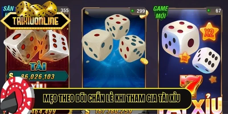 Mẹo theo dõi chẵn lẻ khi tham gia Tài Xỉu