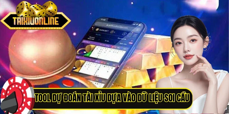 Tool dự đoán Tài Xỉu dựa vào dữ liệu soi cầu